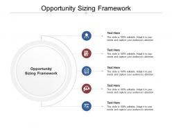 Opportunity sizing framework ppt powerpoint presentation layouts show cpb