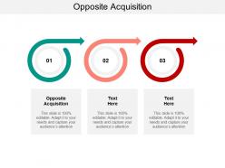 Opposite acquisition ppt powerpoint presentation slides layout ideas cpb