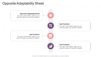 Opposite Adaptability Sheet In Powerpoint And Google Slides Cpb