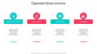 Opposite Gross Income In Powerpoint And Google Slides Cpb
