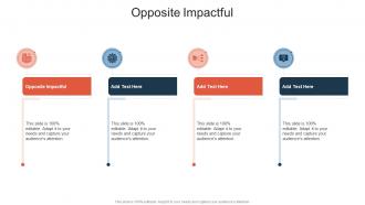 Opposite Impactful In Powerpoint And Google Slides Cpb