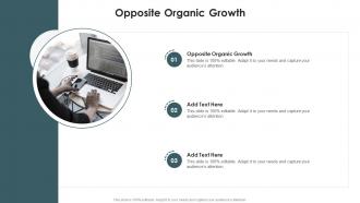 Opposite Organic Growth In Powerpoint And Google Slides Cpb
