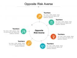 Opposite risk averse ppt powerpoint presentation model backgrounds cpb