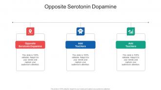 Opposite Serotonin Dopamine In Powerpoint And Google Slides Cpb