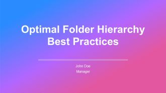 Optimal Folder Hierarchy Best Practices PPT Sample AT