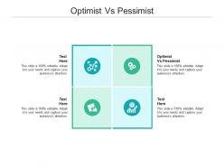 Optimist vs pessimist ppt powerpoint presentation layouts picture cpb