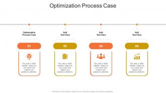 Optimization Process Case In Powerpoint And Google Slides Cpb