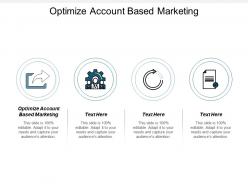Optimize account based marketing ppt powerpoint presentation file outfit cpb