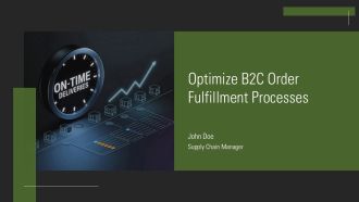 Optimize B2C Order Fulfillment Processes PPT Outline AT