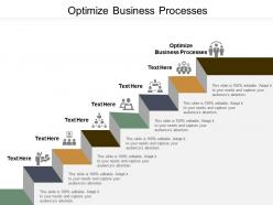 Optimize business processes ppt powerpoint presentation layouts design inspiration cpb