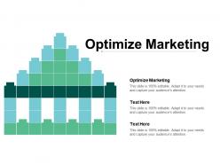 Optimize marketing ppt powerpoint presentation show graphics cpb