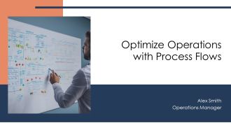 Optimize Operations With Process Flows PPT Information AT