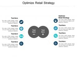 Optimize retail strategy ppt powerpoint presentation infographic template layout ideas cpb