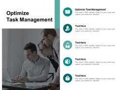Optimize task management ppt powerpoint presentation portfolio master slide cpb