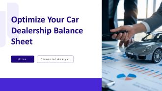 Optimize Your Car Dealership Balance Sheet PPT Template AT