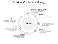 Optimized configuration strategy ppt powerpoint presentation gallery slide download cpb