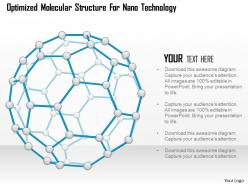 Optimized molecular structure for nano technology ppt slides