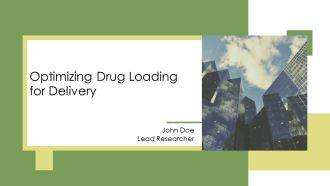 Optimizing Drug Loading For Delivery PPT Example AT