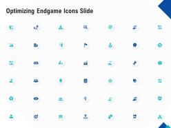 Optimizing endgame icons slide ppt powerpoint presentation ideas templates