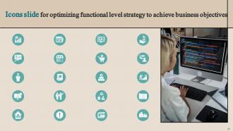 Optimizing Functional Level Strategy To Achieve Business Objectives Powerpoint Presentation Slides Strategy CD V Customizable Researched