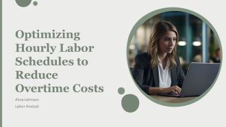 Optimizing Hourly Labor Schedules To Reduce Overtime Costs PPT Structure AT