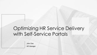 Optimizing HR Service Delivery With Self Service Portals PPT Summary AT