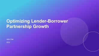 Optimizing Lender Borrower Partnership Growth PPT Example AT