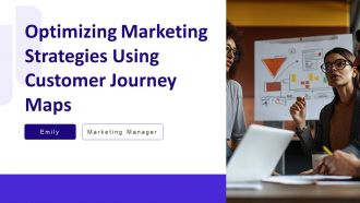 Optimizing Marketing Strategies Using Customer Journey Maps PPT Example AT