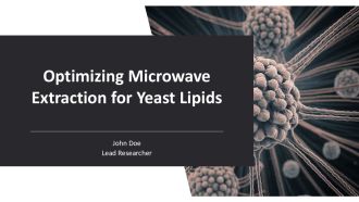 Optimizing Microwave Extraction For Yeast Lipids PPT Information AT