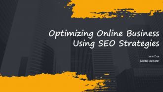Optimizing Online Business Using SEO Strategies PPT Demonstration AT