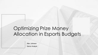 Optimizing Prize Money Allocation In Esports Budgets PPT Information AT