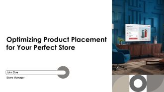 Optimizing Product Placement For Your Perfect Store Ppt Presentation At