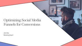 Optimizing Social Media Funnels For Conversions PPT Summary AT