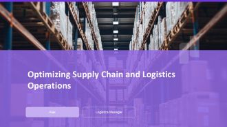 Optimizing Supply Chain And Logistics Operations PPT Structure AT