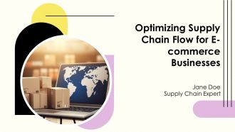 Optimizing Supply Chain Flow For E Commerce Businesses PPT Guidelines AT