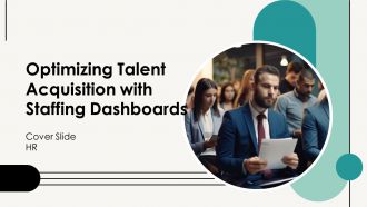 Optimizing Talent Acquisition With Staffing Dashboards PPT Guidelines AT