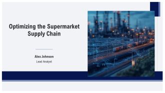 Optimizing The Supermarket Supply Chain PPT Slides AT