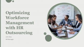 Optimizing Workforce Management With HR Outsourcing PPT Summary AT