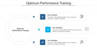 Optimum performance training ppt powerpoint presentation infographic template design templates cpb
