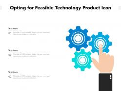 Opting for feasible technology product icon