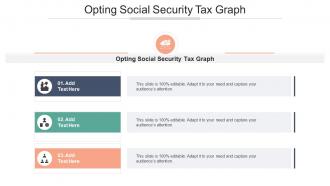 Opting Social Security Tax Graph In Powerpoint And Google Slides Cpb