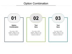 Option combination ppt powerpoint presentation outline guidelines cpb