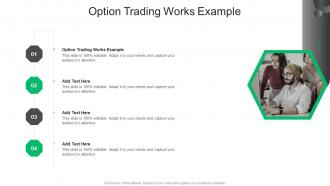 Option Trading Works Example In Powerpoint And Google Slides Cpb