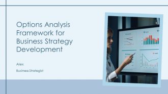 Options Analysis Framework For Business Strategy Development PPT Presentation AT