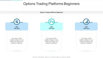 Options Trading Platforms Beginners In Powerpoint And Google Slides Cpb