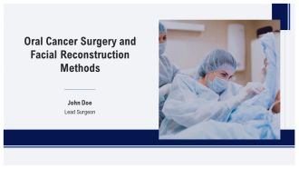 Oral Cancer Surgery And Facial Reconstruction Methods PPT Slides AT