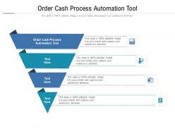 Order cash process automation tool ppt powerpoint presentation infographic template aids cpb