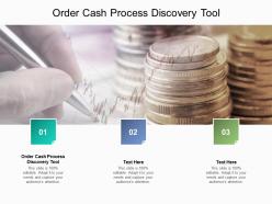 Order cash process discovery tool ppt powerpoint presentation slides maker