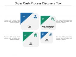Order cash process discovery tool ppt powerpoint presentation summary graphics template cpb