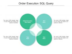 Order execution sql query ppt powerpoint presentation ideas icons cpb
